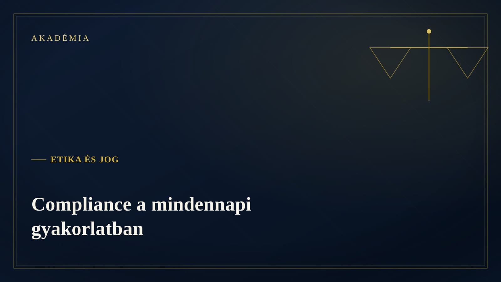 [Akadémia borító] Etika és jog — Compliance a mindennapi gyakorlatban