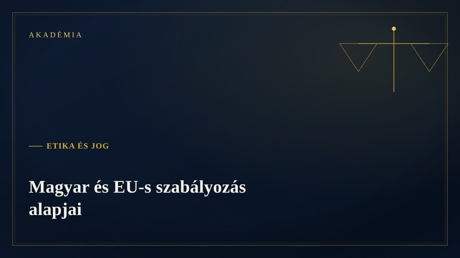 [Akadémia borító] Etika és jog — Magyar és EU-s szabályozás alapjai